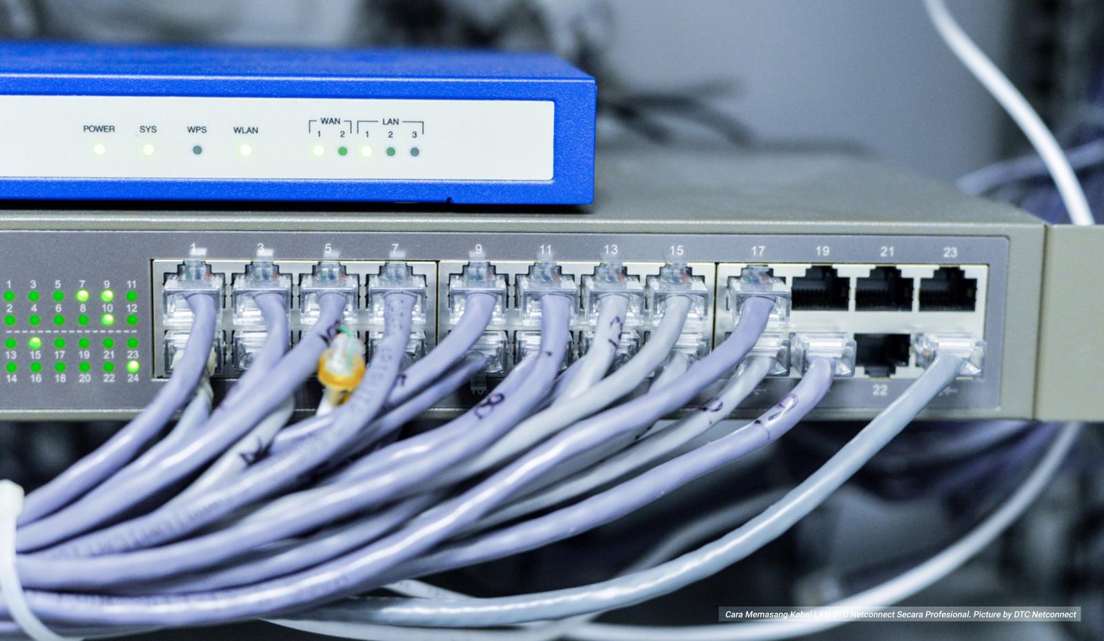 Cara Memasang Kabel LAN DTC Netconnect Secara Profesional