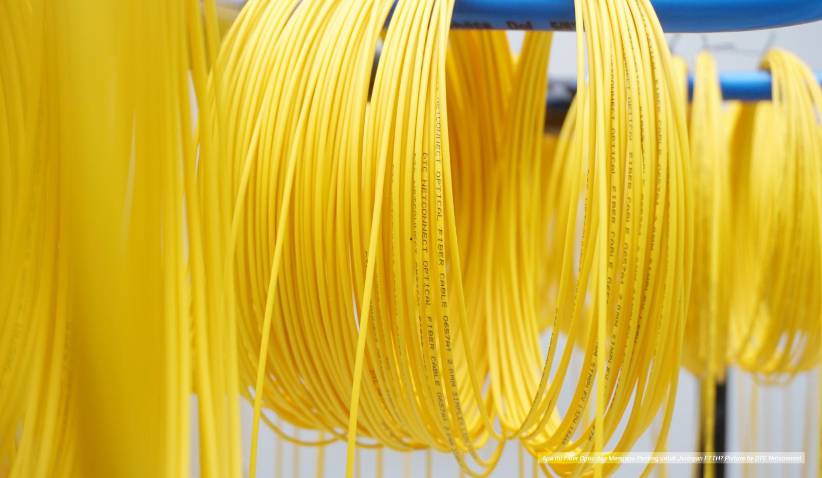 Apa Itu Fiber Optic dan Mengapa Penting  untuk Jaringan FTTH?