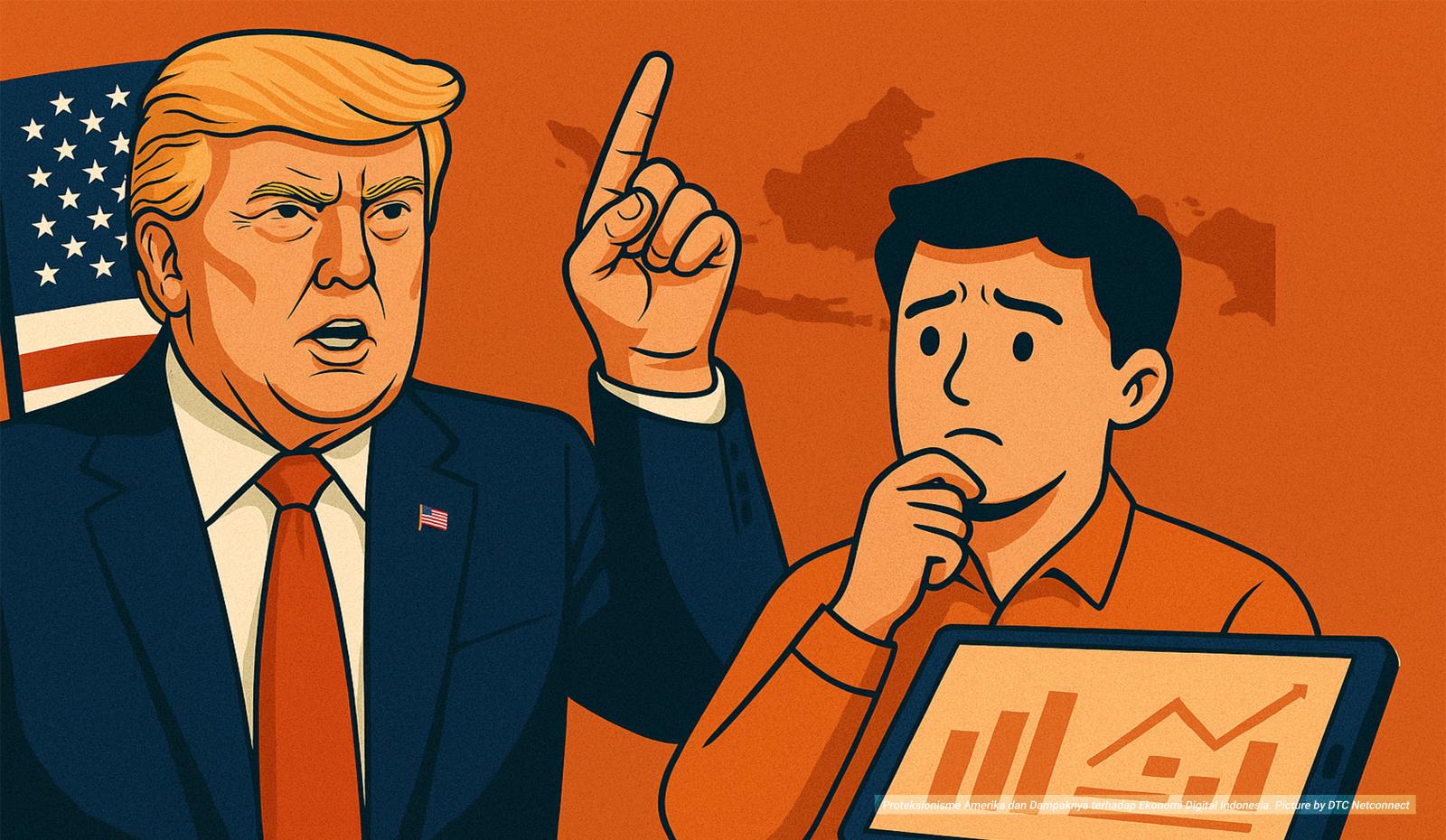 Proteksionisme Amerika dan Dampaknya terhadap  Ekonomi Digital Indonesia