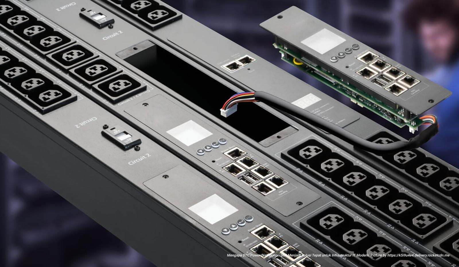Mengapa DTC Power Distribution Unit Menjadi Solusi Tepat untuk Infrastruktur IT Modern