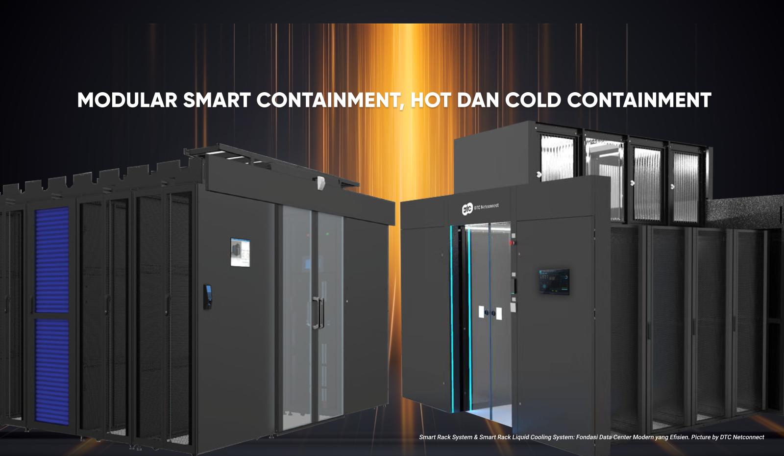 Modular Smart Containment, Hot dan Cold Containment: Kunci Efisiensi Pendinginan Data Center