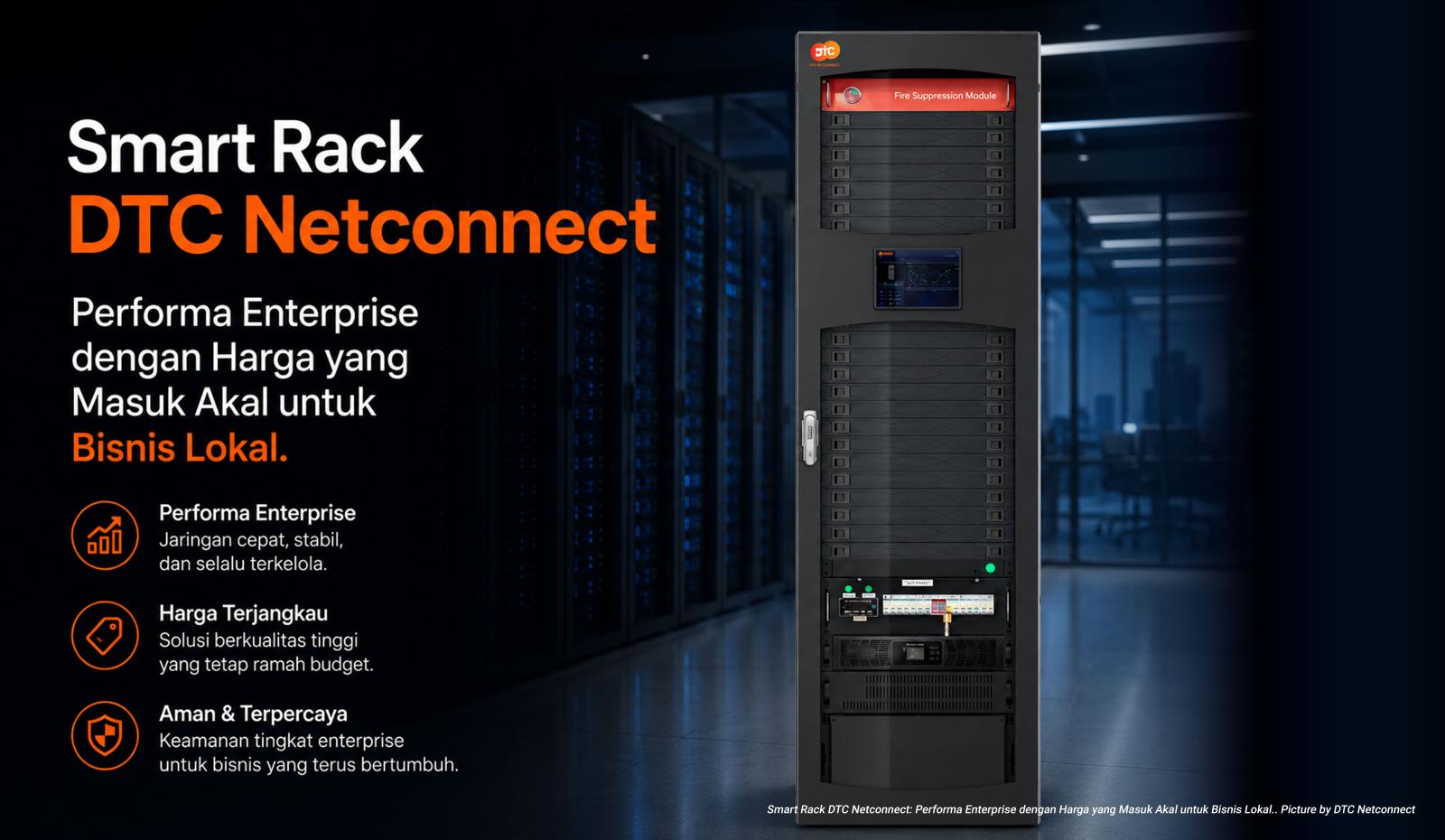 Smart Rack DTC Netconnect Solusi Performa Enterprise dengan Harga yang Masuk Akal untuk Bisnis Lokal